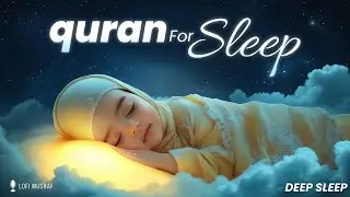 Quran for Sleeping | Surah Mulk | Cure Depression - Anxiety - Stress | Lofi Quran