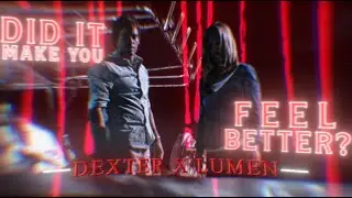 Did It Make You Feel Better? - Dexter X Lumen Edit | The Less I Know The Better (Slowed + Reverb)