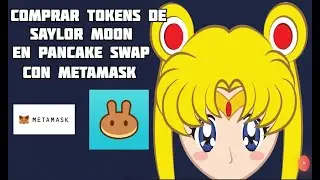 ✅Pasos para comprar TOKENS de Saylor Moon en PANCAKE SWAP con Metamask 2021.