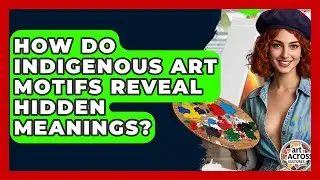 How Do Indigenous Art Motifs Reveal Hidden Meanings? - Art Across Cultures