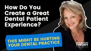How Do You Create a Great Dental Patient Experience?