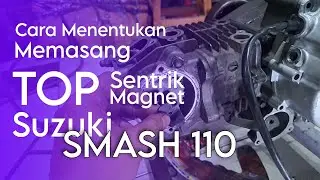 CARA MEMASANG TOP MESIN SUZUKI SMASH 110