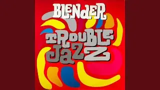 Trouble Jazz (Inedit Version)