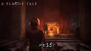 Hugo can control the rats | Amicia search for Hugo... | A Plague Tale: Innocence Walkthrough Pt:15
