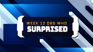 QB Huddle | Podcast Mini | Week 12 | QBs Who Surprised