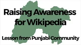 Raising Awareness for Wikipedia: Lesson from Punjabi Community