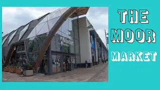 The Moor Market in Sheffield