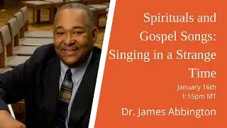 Spirituals & Gospel Songs - Dr James Abbington