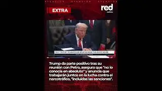 Reuni&oacute;n Petro - Trump: presidente de Estados Unidos habla de un encuentro positivo
