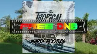 SL ~ Tropical (Napes Dnb Bootleg)