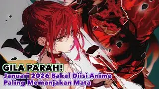 Daftar Anime Besar Yang Akan Tayang Januari 2026