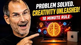 Problem Solving skills  and Creativity Boost Techniques used by Steve Jobs | 10 Minute Rule