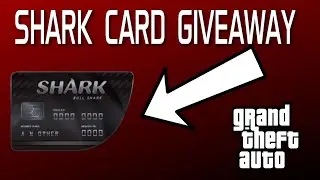 SHARK CARD GIVEAWAY! GTA V