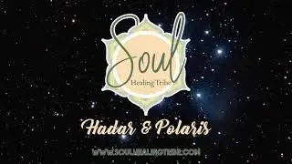 Akashic Reading for Soul Origins of Hadar & Polaris