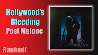 Post Malone 'Hollywood's Bleeding' Album Ranked