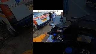 Live Petient Ambulance 🚑 crish 😨🤒 #shorts #motovolgger #automobile #motovlog #ambulance #rider