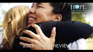 HOPE worldwide Year in Review 2023 - Impacting A Million People