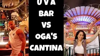 Oga's Cantina vs U V A Bar! - Which one is best at night