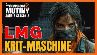 Das NEUE Set macht dein LMG zur KRIT-MASCHINE! The Division 2 Deutsch Bestes LMG Build