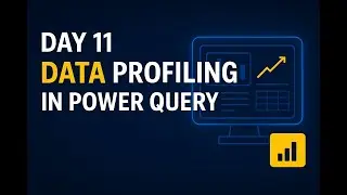 Day 11 – Data Profiling in Power Query | #powerbi #powerbidesktop #powerbipro