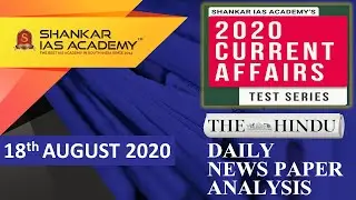 The Hindu Daily News Analysis || 18th August 2020 || UPSC Current Affairs || Prelims & Mains 2020 ||