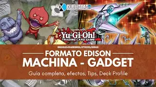 Guía deck MACHINA GADGET | Formato EDISON YUGIOH TCG | Parte 2