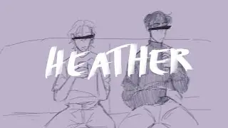 heather (conan gray) | oc animatic