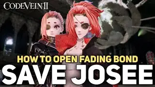 Code Vein 2 - Josee Fading Bond (How To Save Josee Quest Guide)