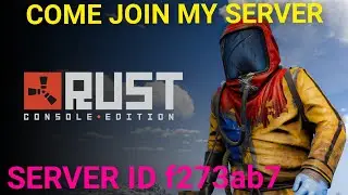 RUST CONSOLE EDITION MY NEW SERVER COME JOIN MY SERVER NAME & ID IS IN DESCRIPTION.