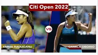 Citi Open 2022: Emma Raducanu vs Camila Osorio