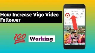 How to increase Vigo Video Follower with proof New 2019