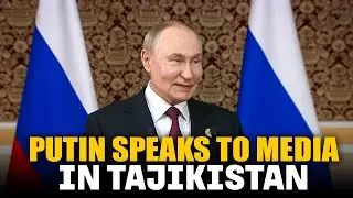 LIVE: President Vladimir Putin speaks to media after summit of CIS leaders held in Tajikistan
