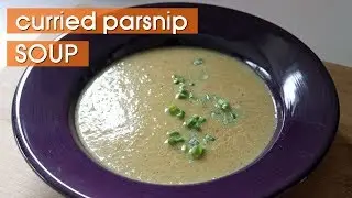How to Make Healthy Vegan Creamy Curry Parsnip Soup
