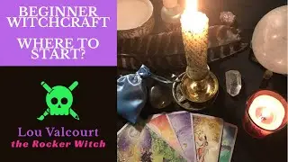 Beginner Witchcraft  - Where to Start?