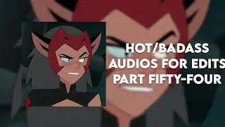 hot/badass audios for edits || part fifty-four