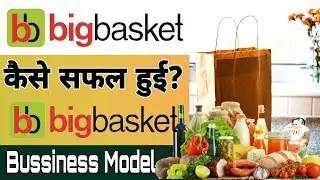 BigBasket success story in hindi | Bussiness model | Case study by ashutosh singh.