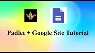 How to use Padlet and embed Padlet into your Google Site
