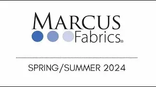 Marcus Fabrics SPRING/SUMMER 2024