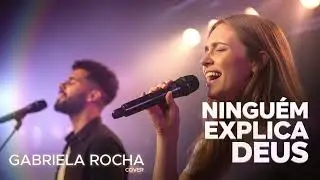 Preto no Branco - Ninguém Explica Deus ft. Gabriela Rocha (Cover)