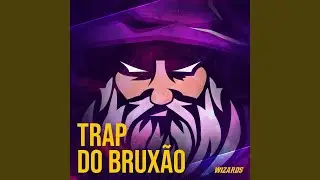Trap do Brux&atilde;o