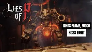 Lies Of P: Kings Flame, Fuoco