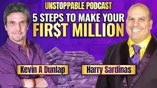From Fired to Financial Freedom: Kevin A. Dunlap&rsquo;s Million-Dollar Blueprint with Harry Sardinas
