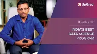 Upskilling With India's Best Data Science Course | Success Stories | upGrad