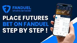 How to Place a Futures Bet on FanDuel | Betting on Long-Term Outcomes Like Championship Winners