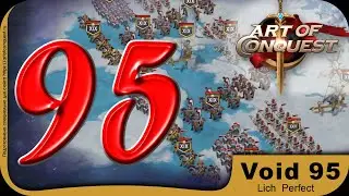 Void 95 lich perfect Art of Conquest