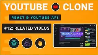 Part 12 : Related Videos - YouTube Clone using React & YouTube API