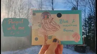 Penpal with me | Ep 10 | Making something out of my comfort zone | Blue & Maritime theme