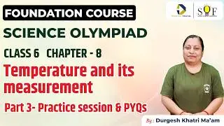 Class 6 Science Olympiad | Chapter 8- Temperature and its measurement | Science Olympiad Class