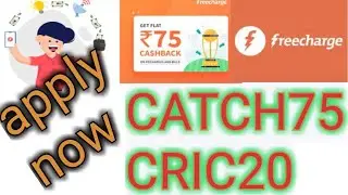 Freecharge coupon codes | CATCH75 | CRIC20 | apply now|