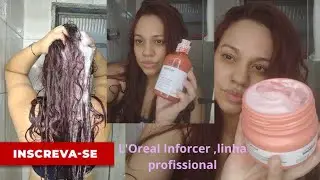Testando linha profissional , L'Oreal Inforcer 💆🏻‍♀️✨❤️